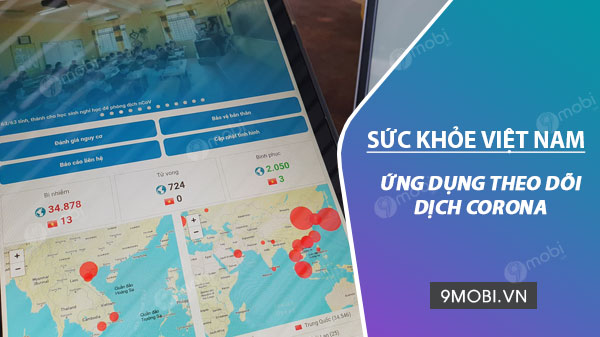 Vietnam Health App helps to update the latest information about geography …