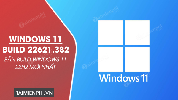 tai Windows 11 build 22621.382